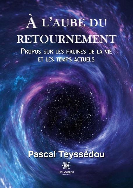 À l'aube du retournement - Pascal Teyssédou