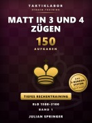 Cover-Bild zum Titel 'Matt in 3 und 4 Zügen - Band 1' von 'Julian Springer'