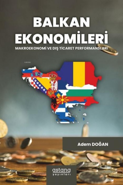 Balkan Ekonomileri - Adem Dogan