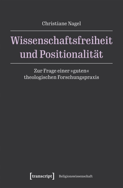 Wissenschaftsfreiheit und Positionalität - Christiane Nagel