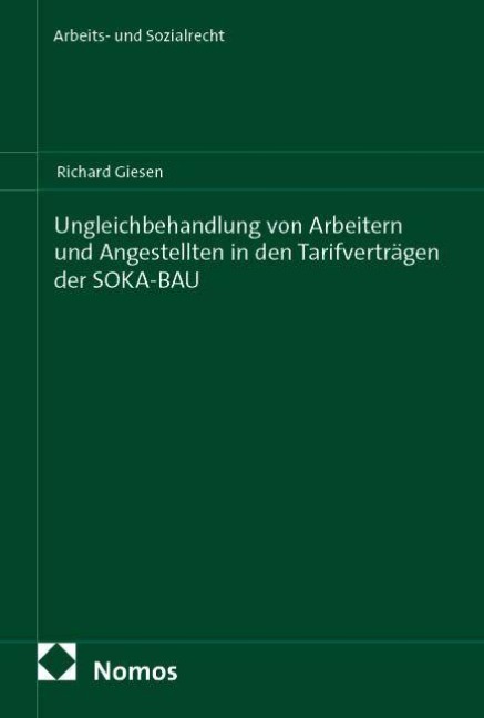 Ungleichbehandlung von Arbeitern und Angestellten in den Tarifverträgen der SOKA-BAU - Richard Giesen