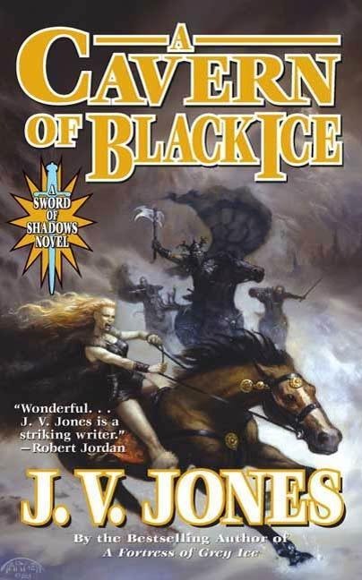 A Cavern of Black Ice - J. V. Jones