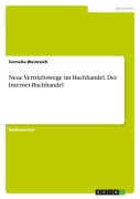 Cover-Bild zum Titel 'Neue Vertriebswege im Buchhandel. Der Internet-Buchhandel' von 'Cornelia Weinreich'