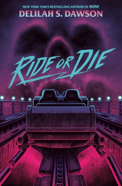 Ride or Die - Delilah S. Dawson