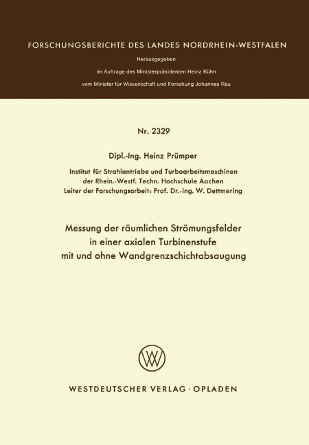 Messung der räumlichen Strömungsfelder in einer axialen Turbinenstufe mit und ohne Wandgrenzschichtabsaugung - Heinz Prümper