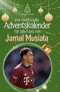 Cover-Bild zum Titel 'Der inoffizielle Adventskalender für alle Fans von Jamal Musiala' von 'Liam Krüger'