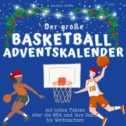 Cover-Bild zum Titel 'Der grosse Basketball-Adventskalender' von 'Markus Klein'
