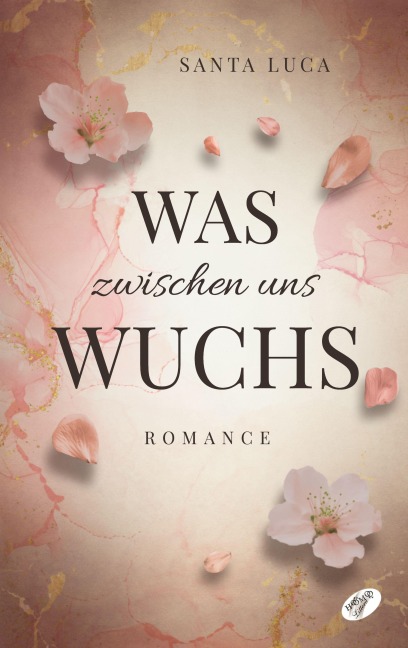 Was zwischen uns wuchs - Santa Luca