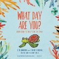 What Day Are You? - Steve Sombrero, Candice Sombrero Ishikawa