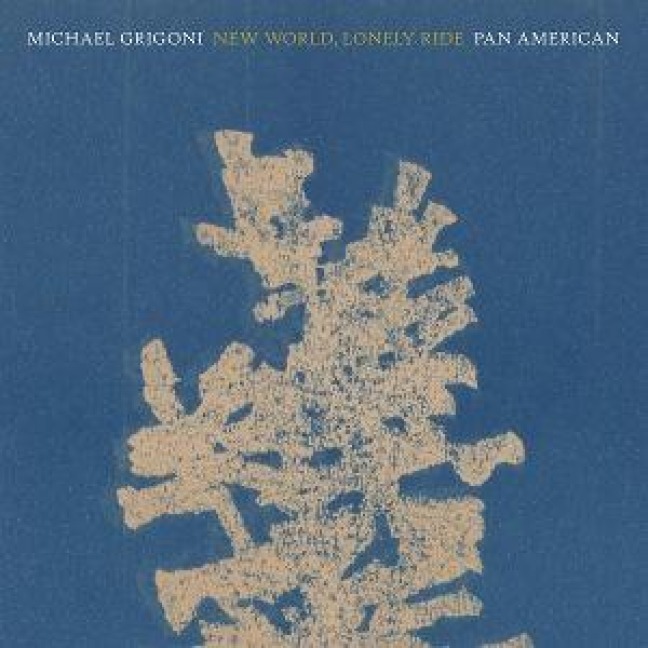New World,Lonely Ride - Michael/Pan*American Grigoni