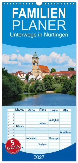 Familienplaner 2027 - Unterwegs in Nürtingen mit 5 Spalten (Wandkalender, 21 x 45 cm) CALVENDO - Angelika Keller
