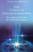 Cover-Bild zum Titel 'Das christliche Glaubensbekenntnis - Die verborgene Weisheit der frühen Christenheit' von 'Charles W. Leadbeater'