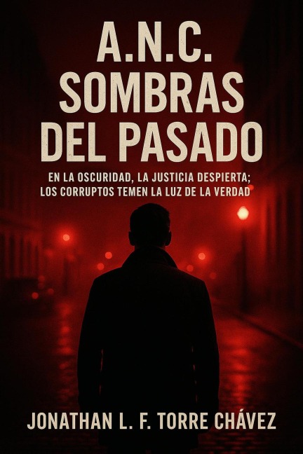 A.N.C - Shadows of the Past - Jonathan Luis F. Torres Chavez