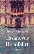 Cover-Bild zum Titel 'Casanovas Heimfahrt' von 'Arthur Schnitzler'