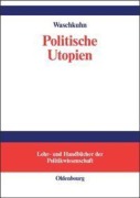 Cover-Bild zum Titel 'Politische Utopien' von 'Arno Waschkuhn'
