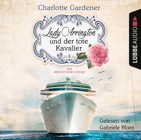 Lady Arrington und der tote Kavalier - Ein Kreuzfahrt-Krimi - Charlotte Gardener