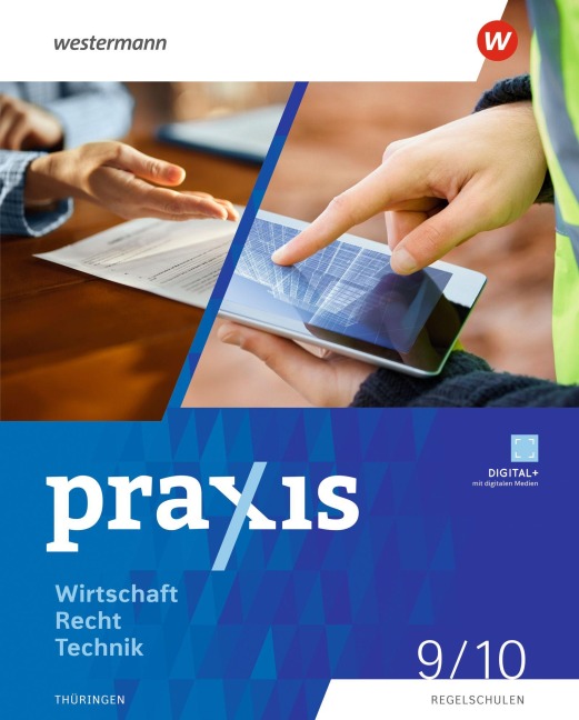 Praxis WRT 9 / 10. Schulbuch. Regelschulen. Thüringen - Axel Wernke-Stefan, Claudia Christ, Jakob Pritscher, Angelika Schrader, Martina Raker