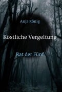 Cover-Bild zum Titel 'Köstliche Vergeltung' von 'Anja König'
