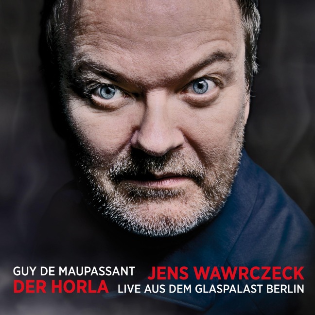 Der Horla - Jens Wawrczeck, Guy de Maupassant