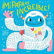 Cover-Bild zum Titel 'Mi Papá Es Increíble / My Dad Is Incredible' von 'Hello Lucky, Sabrina Moyle'