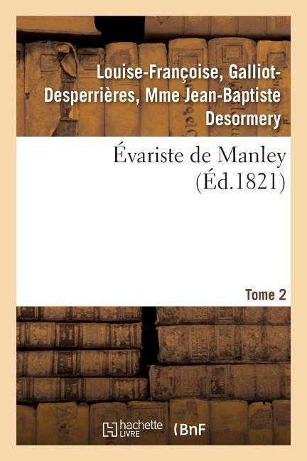 Évariste de Manley. Tome 2 - Desormery