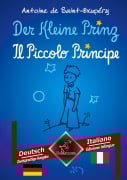 Cover-Bild zum Titel 'Der Kleine Prinz - Il Piccolo Principe' von 'Antoine de Saint-Exupéry, Wirton Arvott'