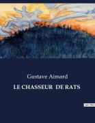 Cover-Bild zum Titel 'LE CHASSEUR DE RATS' von 'Gustave Aimard'