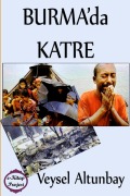 Burma'da Katre - Veysel Altunbay