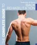 Cover-Bild zum Titel 'The Complete Guide to Back Rehabilitation' von 'Christopher M. Norris'