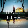 Cover-Bild zum Titel 'Half Life Lib/E' von 'Jillian Cantor'