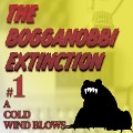 The Bogganobbi Extinction #1 - Rep Tyler, Rep Tyler