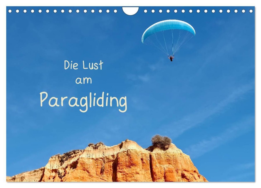Die Lust am Paragliding (Wandkalender 2025 DIN A4 quer), CALVENDO Monatskalender - Marion Meyer (c) Stimmungsbilder1