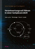 Cover-Bild zum Titel 'Verantwortungsvoll führen in einer komplexen Welt' von 'Peter Gomez, Timo Meynhardt, Mark Lambertz'
