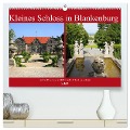 Kleines Schloss in Blankenburg und die Roseburg bei Ballenstedt (hochwertiger Premium Wandkalender 2024 DIN A2 quer), Kunstdruck in Hochglanz - Gisela Kruse