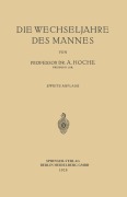 Cover-Bild zum Titel 'Die Wechseljahre des Mannes' von 'Alfred Erich Hoche'