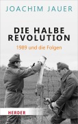 Cover-Bild zum Titel 'Die halbe Revolution' von 'Joachim Jauer'