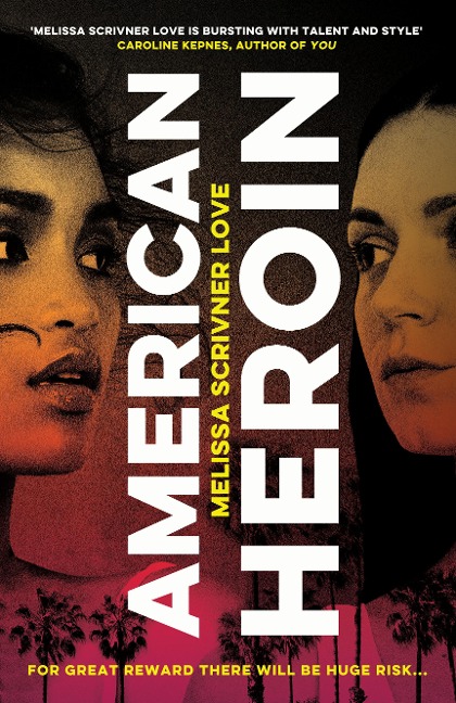 American Heroin - Melissa Scrivner Love