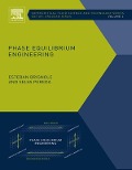 Cover-Bild zum Titel 'Phase Equilibrium Engineering' von 'Esteban Alberto Brignole, Selva Pereda'