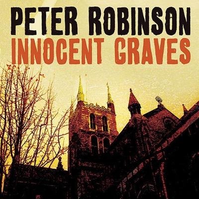 Innocent Graves Lib/E: A Novel of Suspense - Peter Robinson