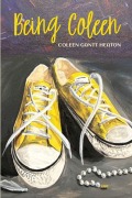 Cover-Bild zum Titel 'Being Coleen' von 'Coleen Gantt Heaton'