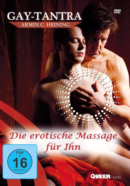 Gay-Tantra-Die erotische Massage für Ihn - Armin C. Heining