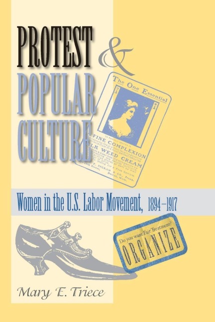 Protest And Popular Culture - Mary Triece