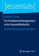 Der Produktentstehungsprozess in der Automobilindustrie - Matthias D. Schulz