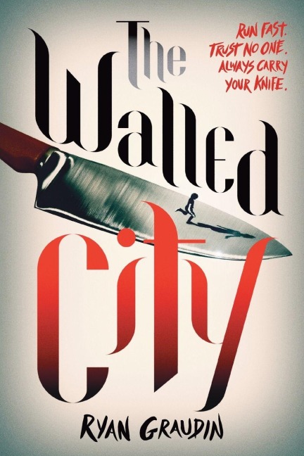 The Walled City - Ryan Graudin