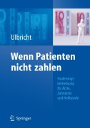 Cover-Bild zum Titel 'Wenn Patienten nicht zahlen' von 'Ellen Ulbricht'