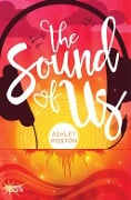 Cover-Bild zum Titel 'The Sound of Us' von 'Ashley Poston'