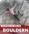Cover-Bild zum Titel 'Grundkurs Bouldern' von 'Ralf Winkler'