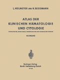 Atlas der Klinischen Hämatologie und Cytologie in Deutscher, Englischer, Französischer und Spanischer Sprache - Herbert Begemann, Ludwig Heilmeyer