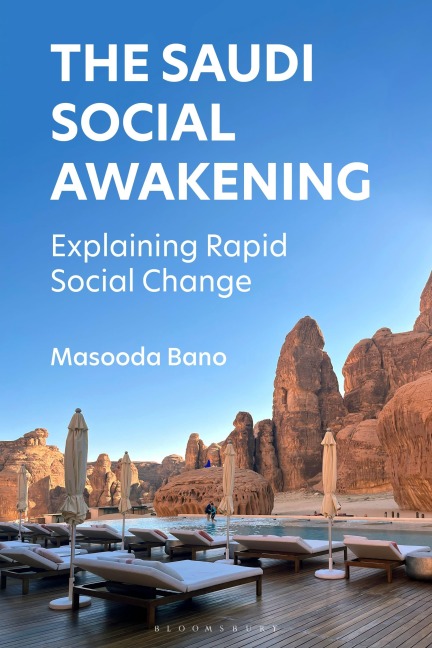The Saudi Social Awakening - Masooda Bano