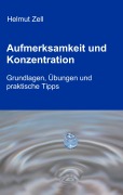 Cover-Bild zum Titel 'Aufmerksamkeit und Konzentration' von 'Helmut Zell'